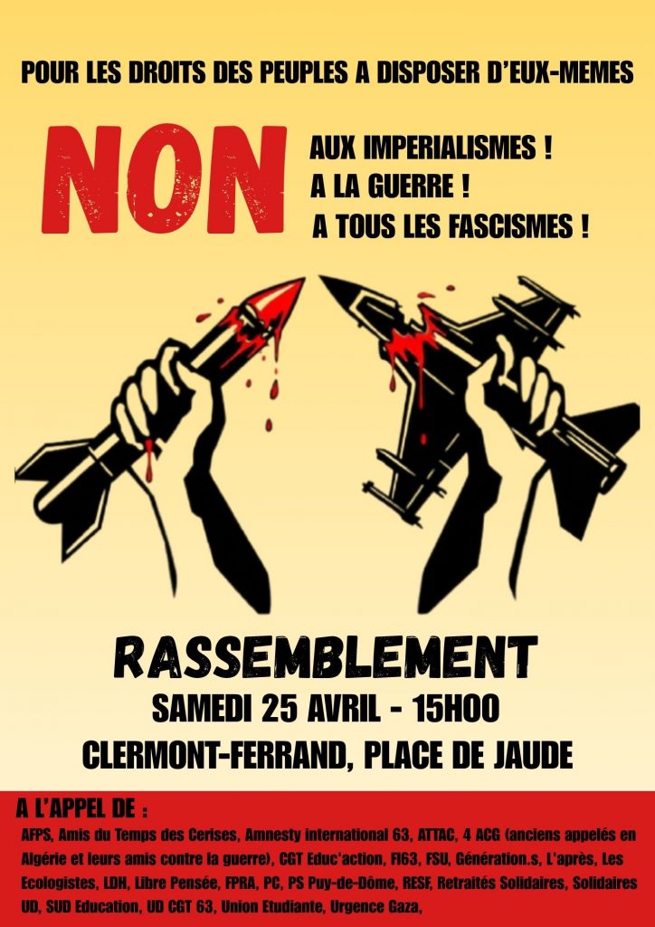 Pour le droit des peuples à disposer d’eux-mêmes : Non aux impérialismes ! Non à tous les fascismes ! Non à la guerre !
